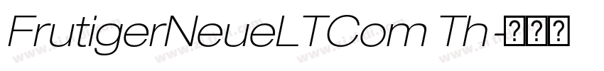 FrutigerNeueLTCom Th字体转换